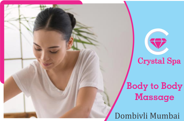 Body to Body Massage in Dombivli Mumbai